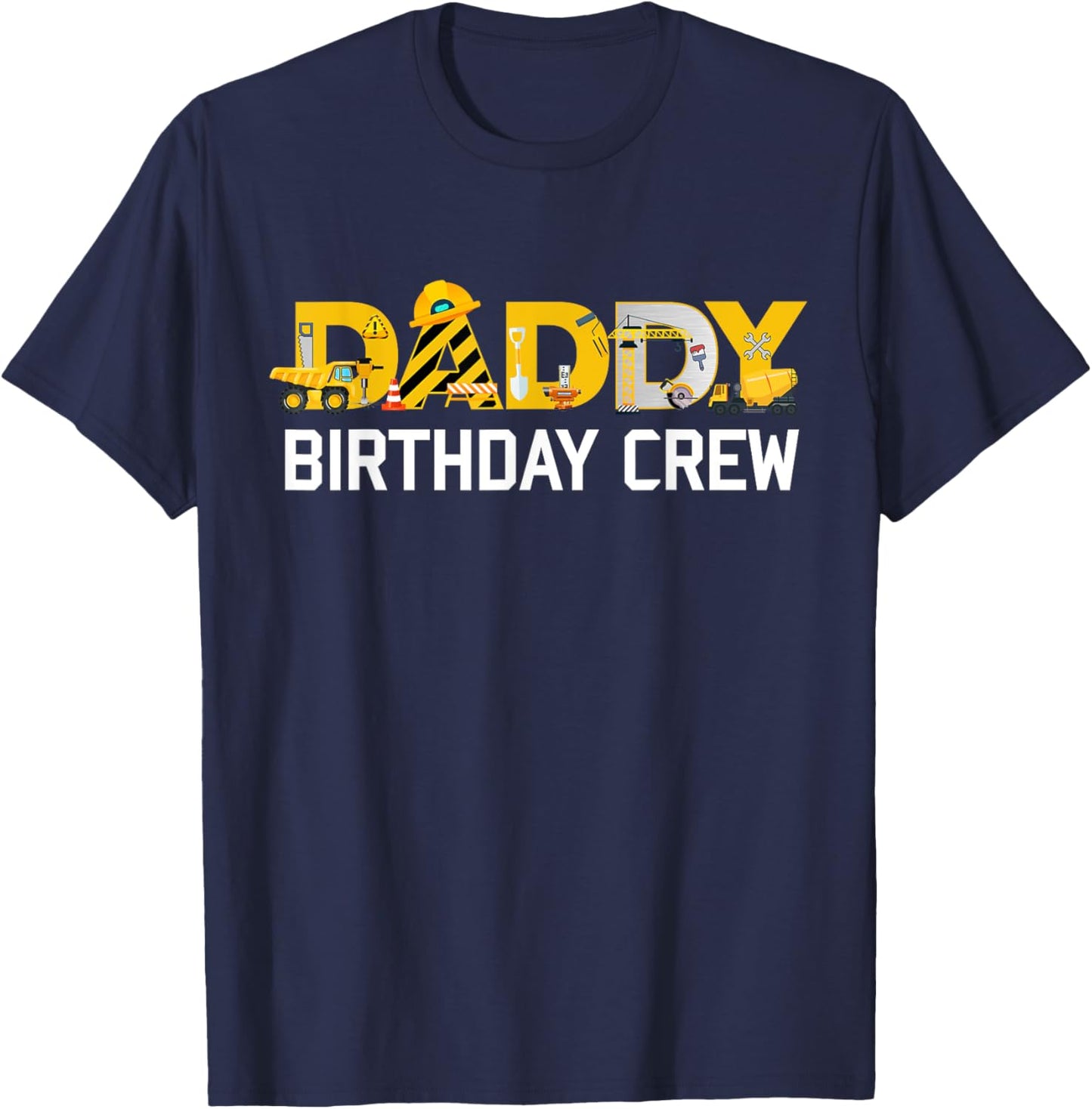 Daddy Birthday Crew Boy Kids Construction Matching Family T-Shirt - T-Shirt | Navy
