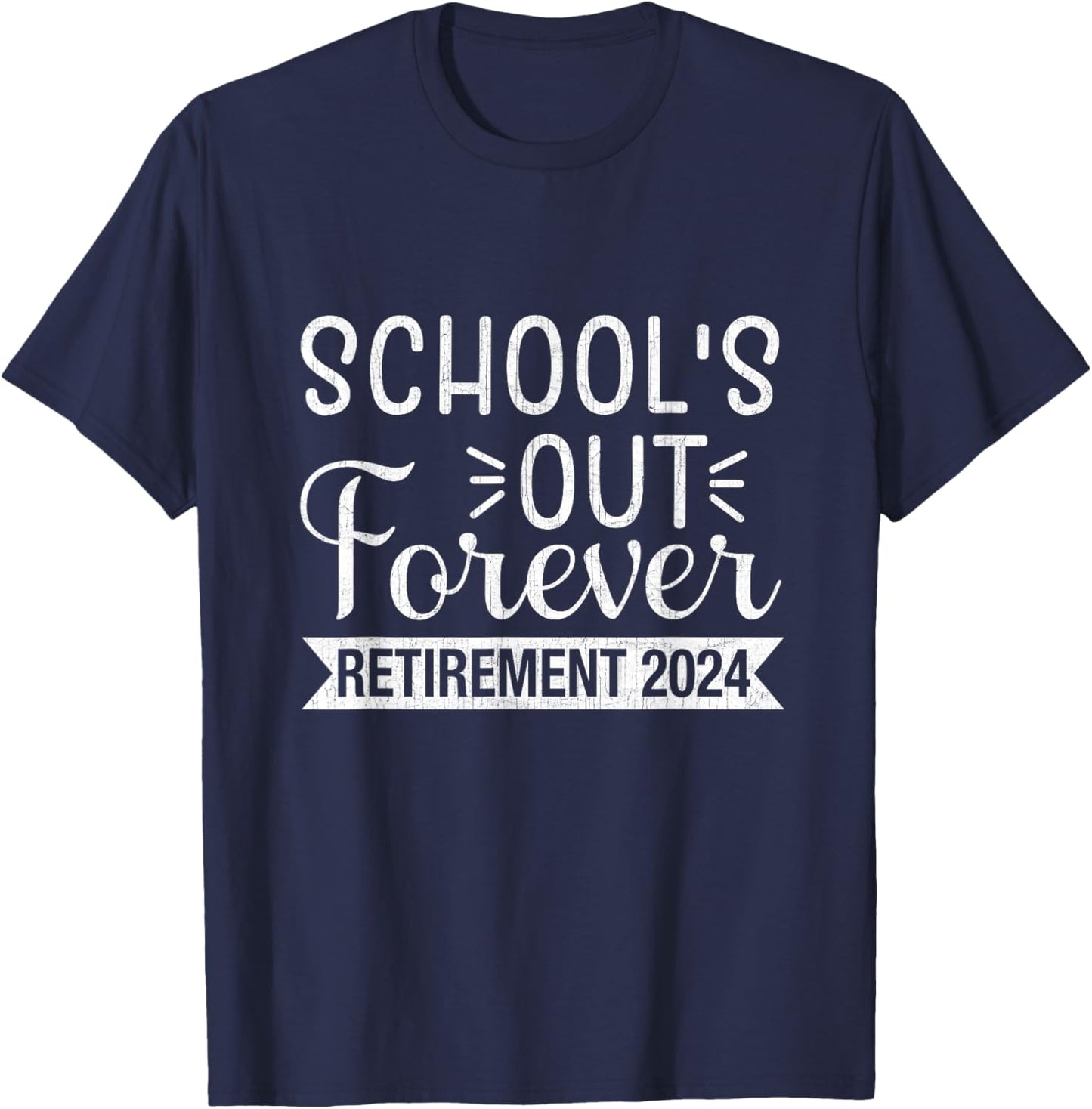 Retirement 2024 Vintage Teacher School's Out Forever T-Shirt - T-Shirt | Navy