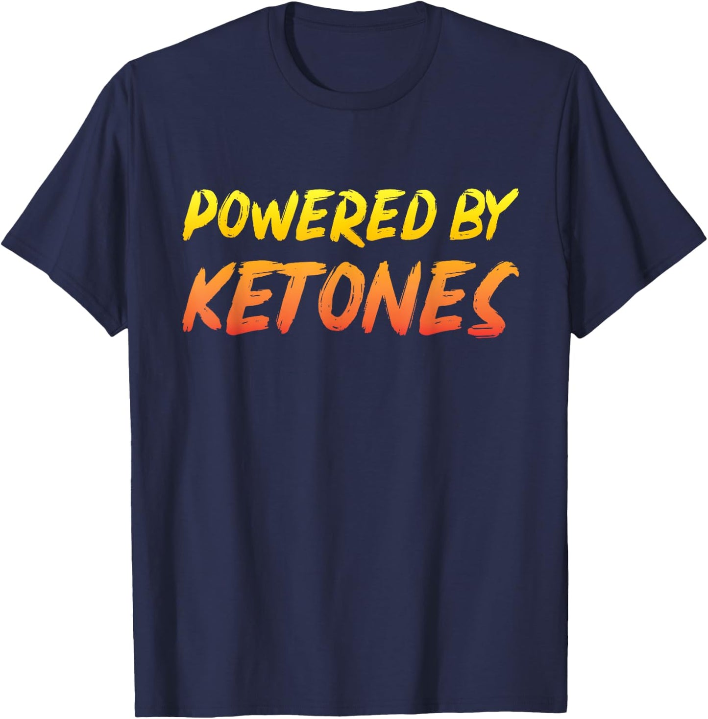 Funny Ketogenic Diet Gift Powered By Ketones Ketosis T-Shirt - T-Shirt | Navy