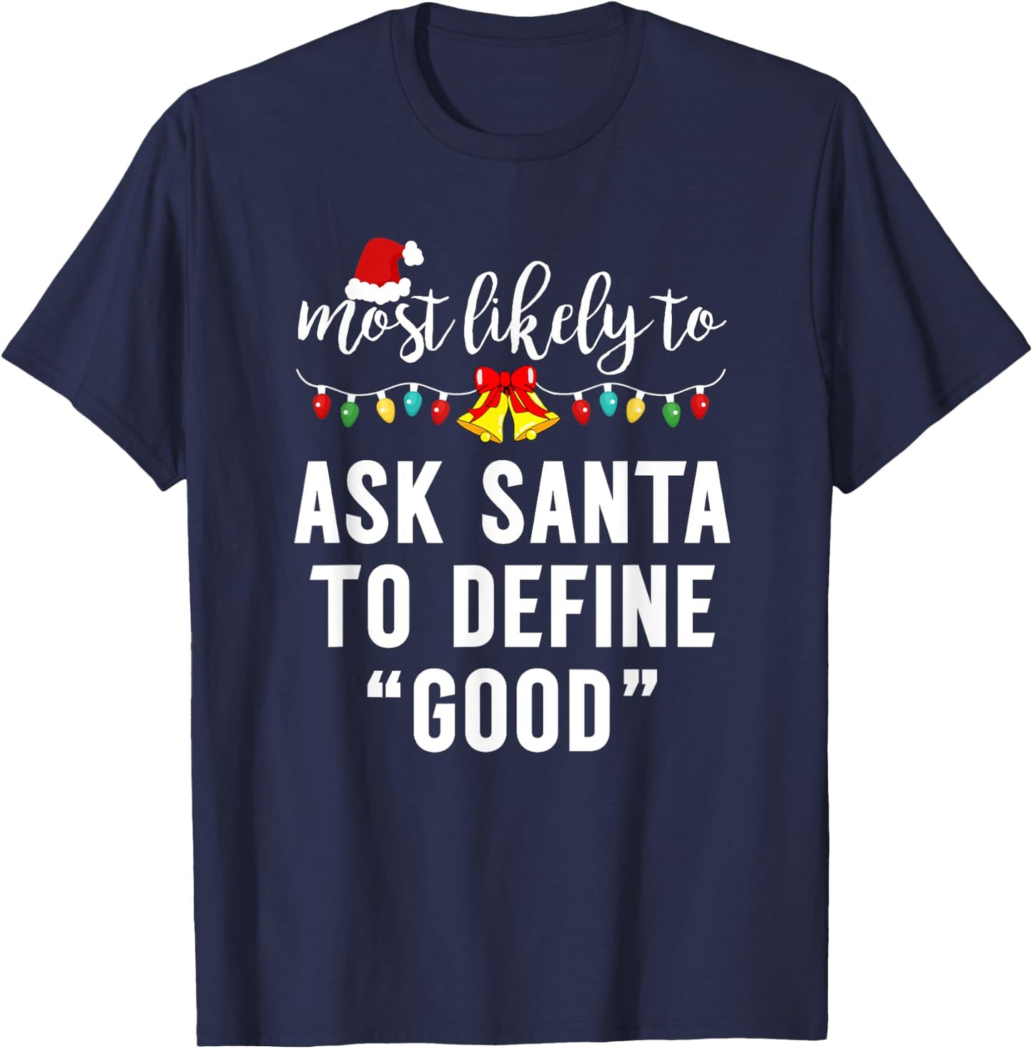 Most Likely To Christmas Pajamas For Family Matching Funny T-Shirt - T-Shirt | Navy