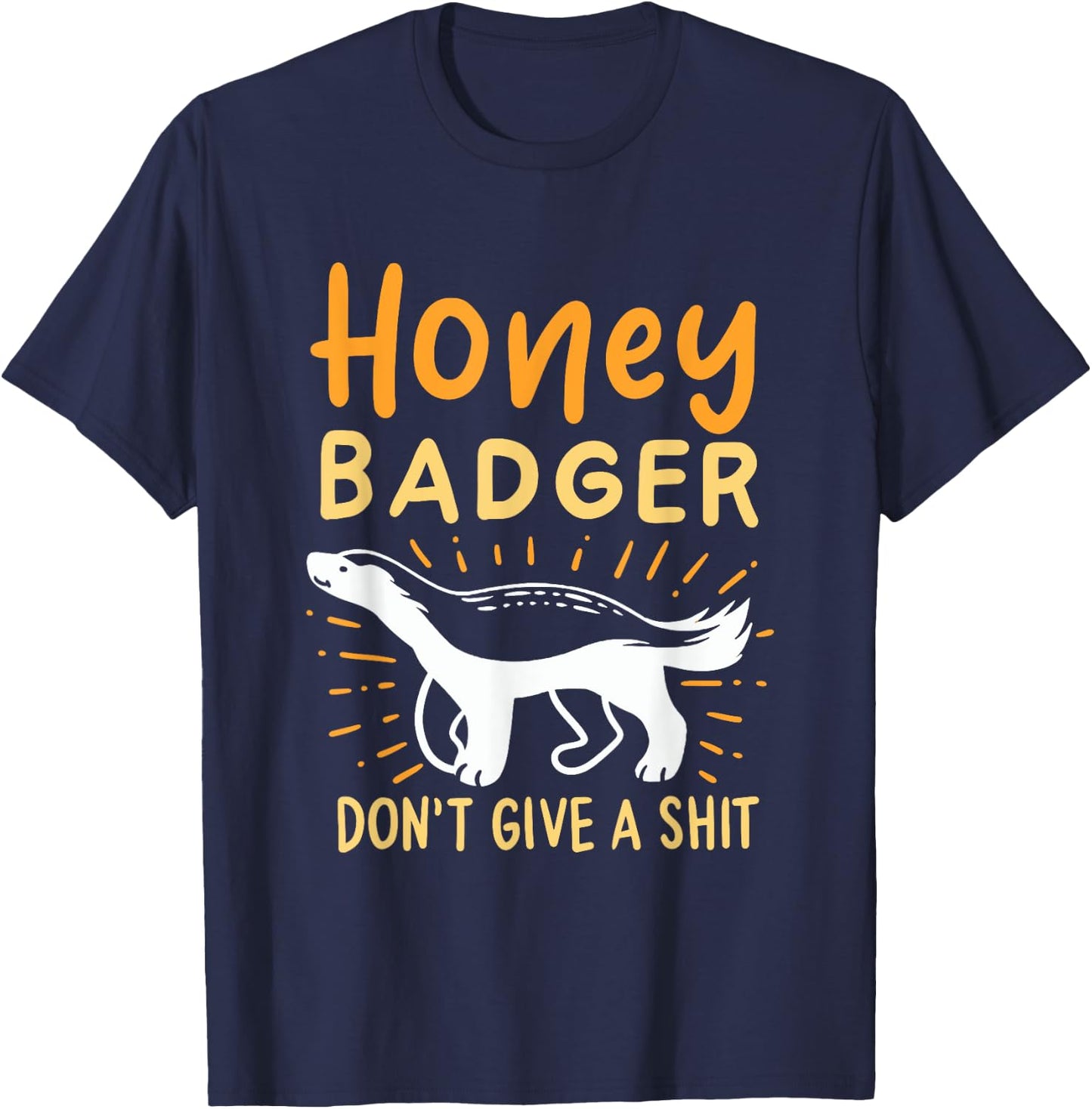 Funny Honey Badger Don't Give A Shit T-Shirt - T-Shirt | Navy