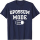 Opossum Mode On Costume Funny Awesome Possum Gift Animal T-Shirt - T-Shirt | Navy