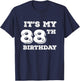 It Is My 88th Birthday T-Shirt - T-Shirt | Navy