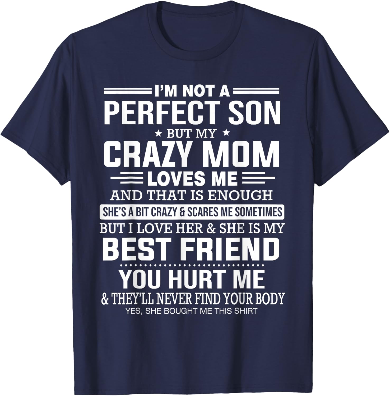 I'm Not A Perfect Son But My Crazy Mom Loves Me Mother's Day T-Shirt - T-Shirt | Navy