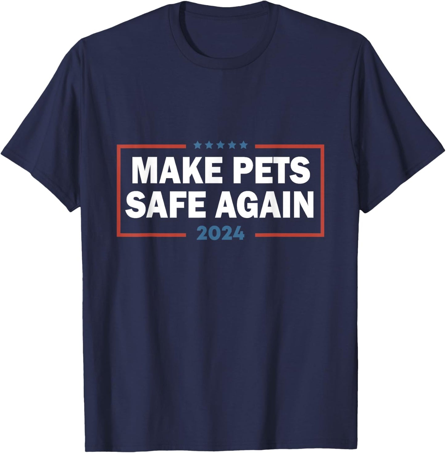 Make Pets Safe Again Trump Harris Debate Eating The Dogs Cat Men Women T-Shirt - T-Shirt | Navy