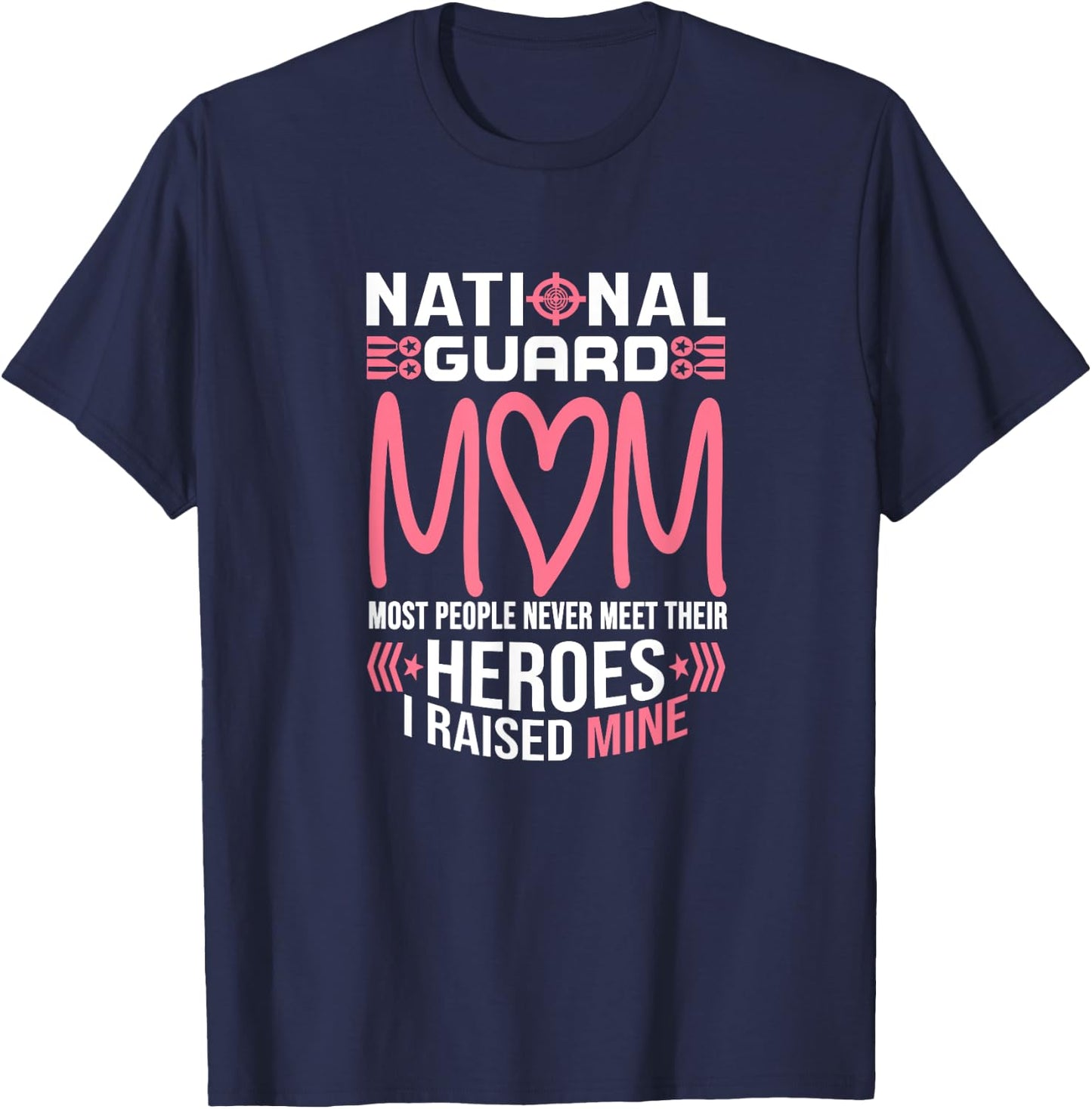 National Guard Mom Shirt Army Heroes Gifts Military family T-Shirt - T-Shirt | Navy