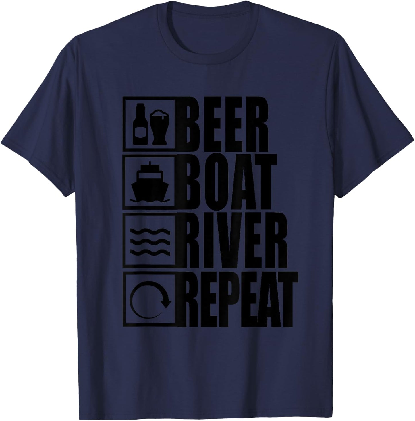 Beer Boat River Repeat Drinking River Life T-Shirt - T-Shirt | Navy