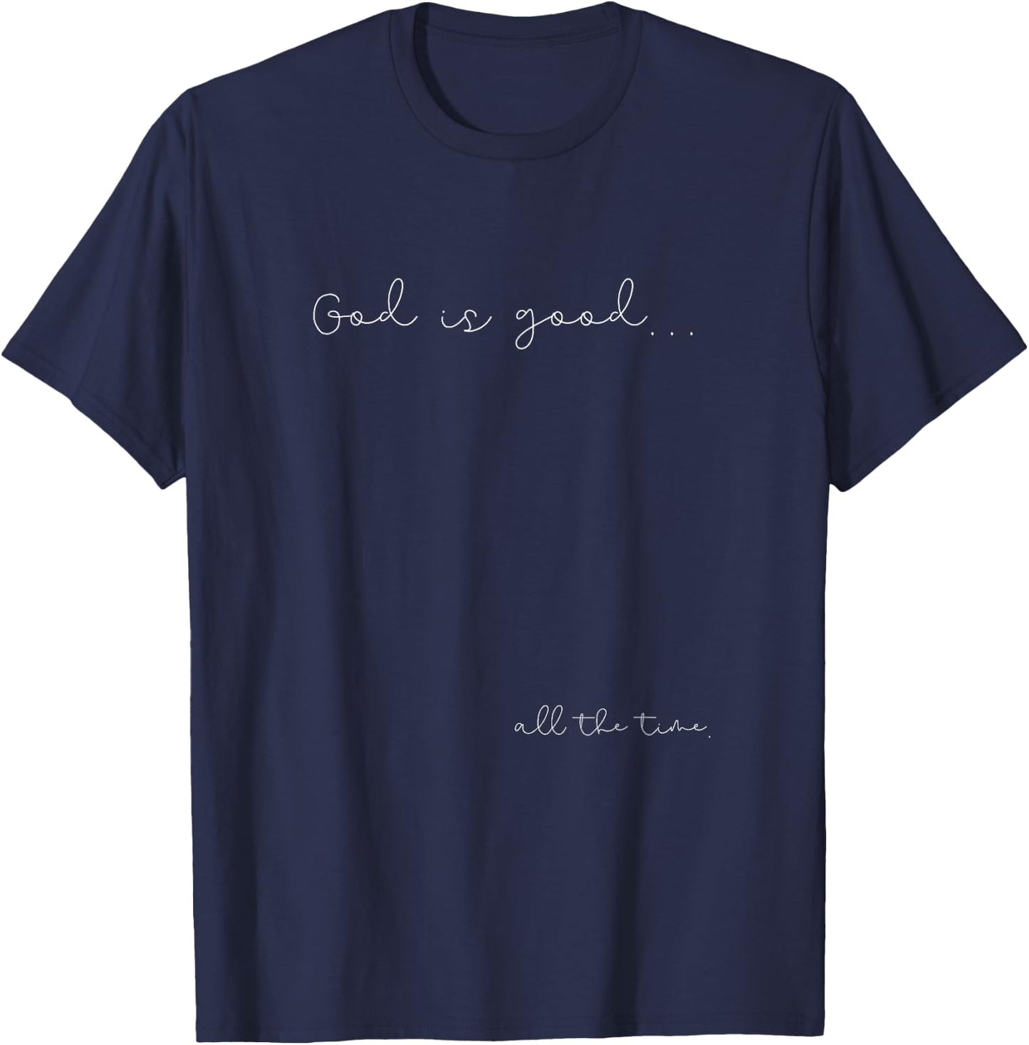 Spiritual God is Good. T-Shirt - T-Shirt | Navy
