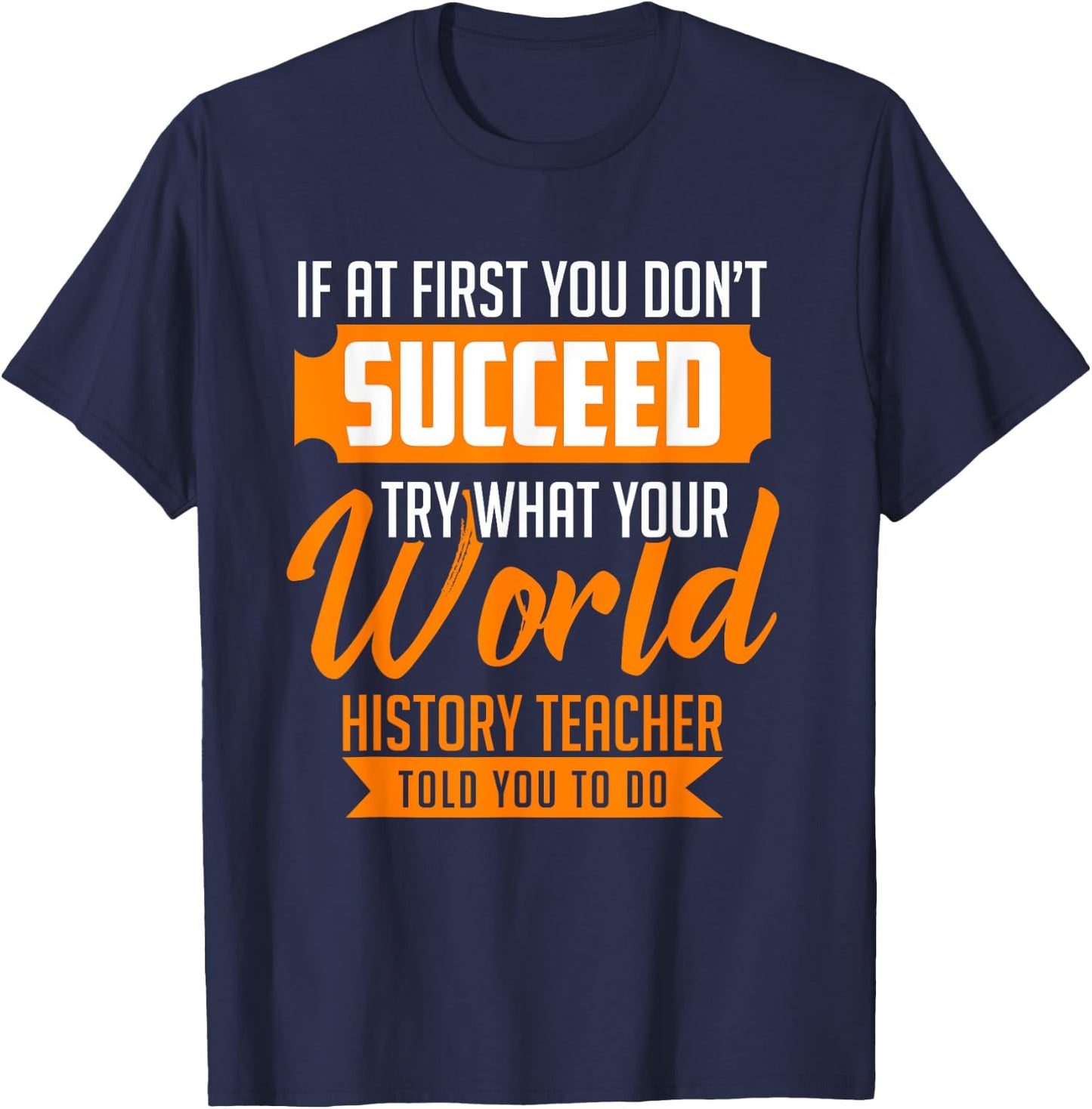 History Professor Student Teacher Gift World History T-Shirt - T-Shirt | Navy