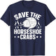 Save the horseshoe crabs Design for a Horseshoe crab expert T-Shirt - T-Shirt | Navy