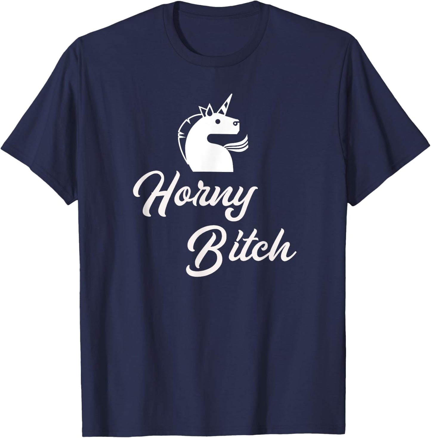 Adult Unicorn Shirt Sexy Gifts Horny Bitch T-Shirt - T-Shirt | Navy