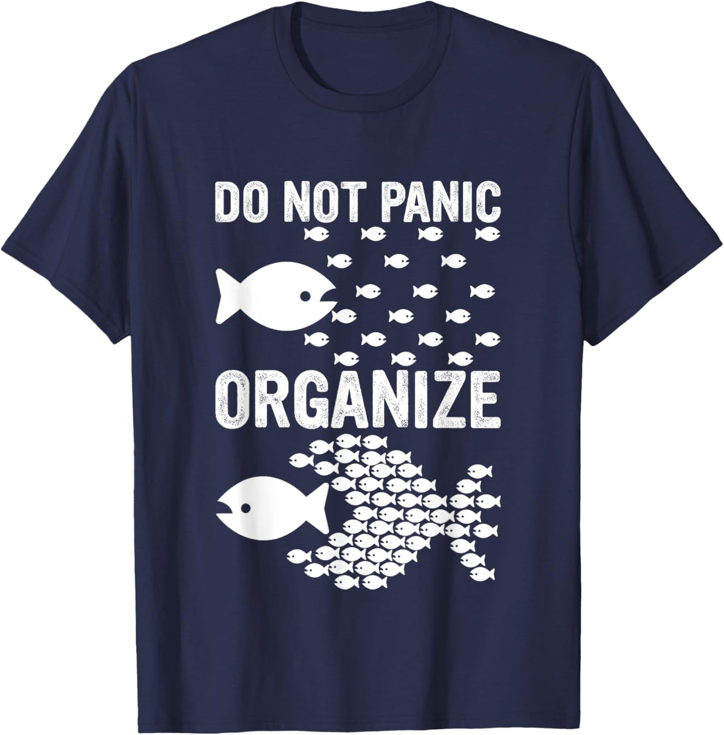 Do Not Panic Organize Motivation T-Shirt - T-Shirt | Navy