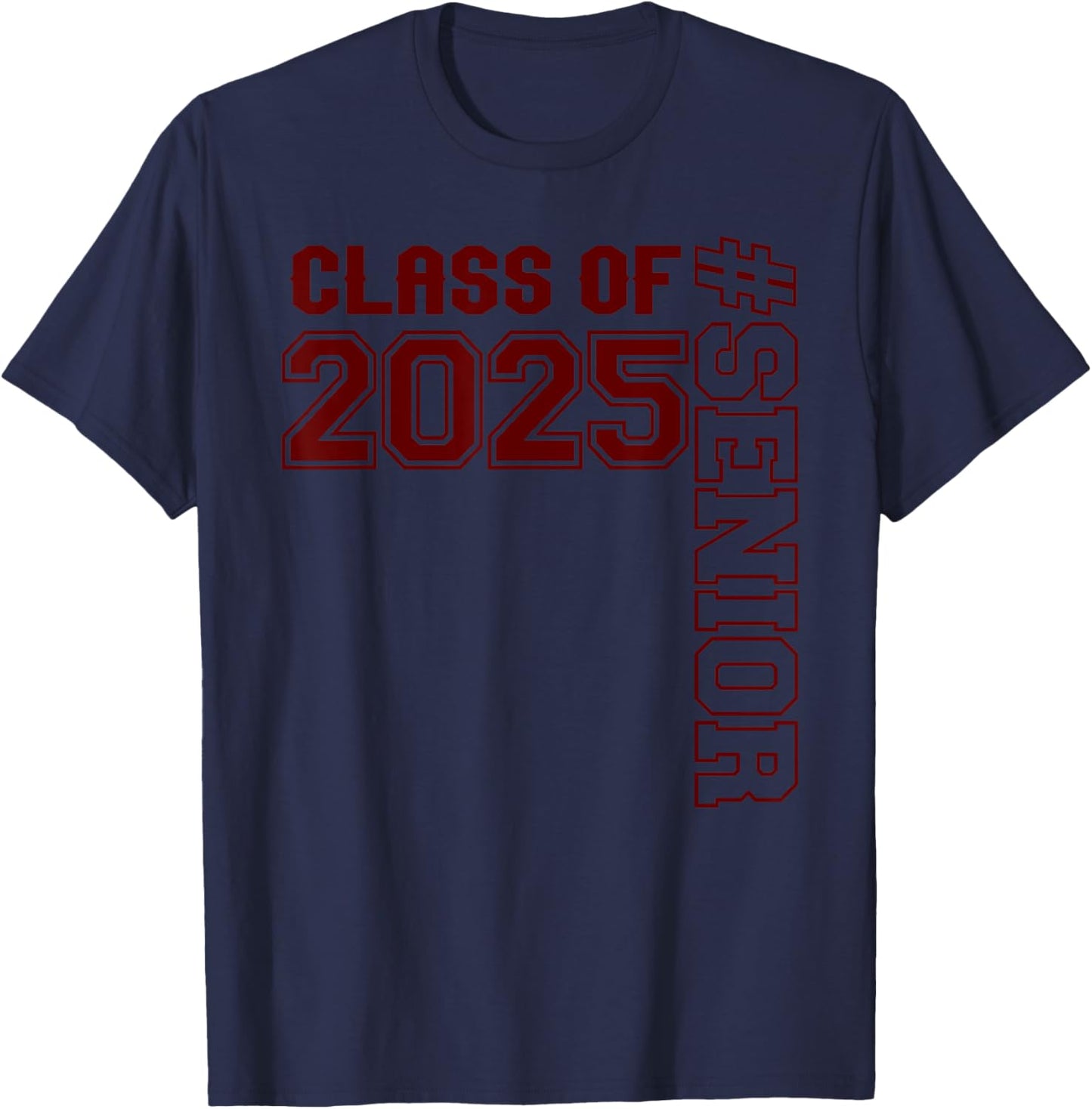 Class of 25 #senior - Maroon - Senior Class 2025 Senior Swag T-Shirt - T-Shirt | Navy