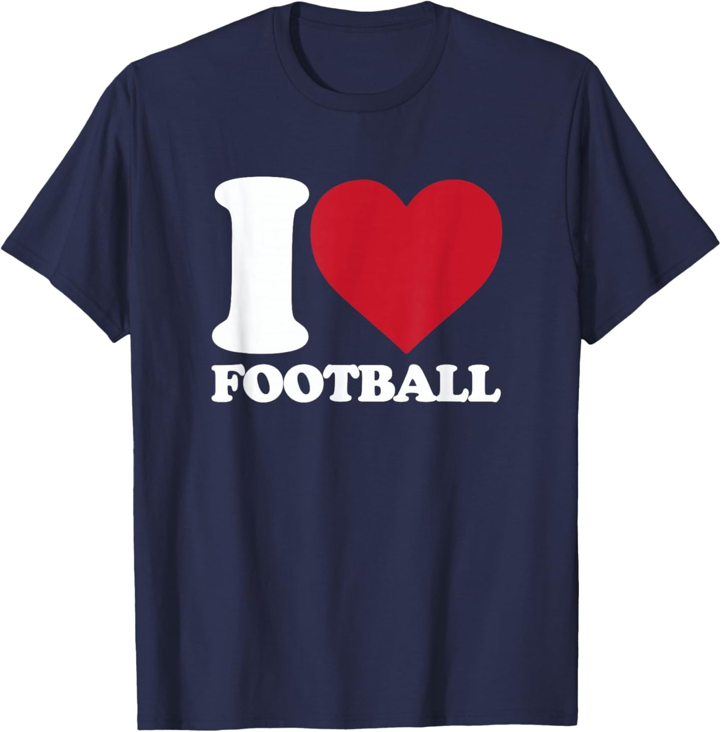 I Love Football - I heart Football T-Shirt - T-Shirt | Navy
