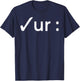 Check Your Colon Colonoscopies Cancer Awareness Gift T-Shirt - T-Shirt | Navy
