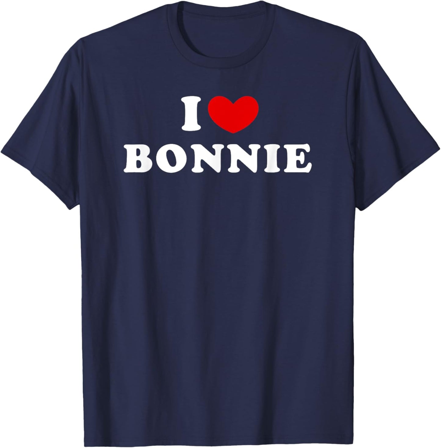 I Love Bonnie, I Heart Bonnie T-Shirt - T-Shirt | Navy