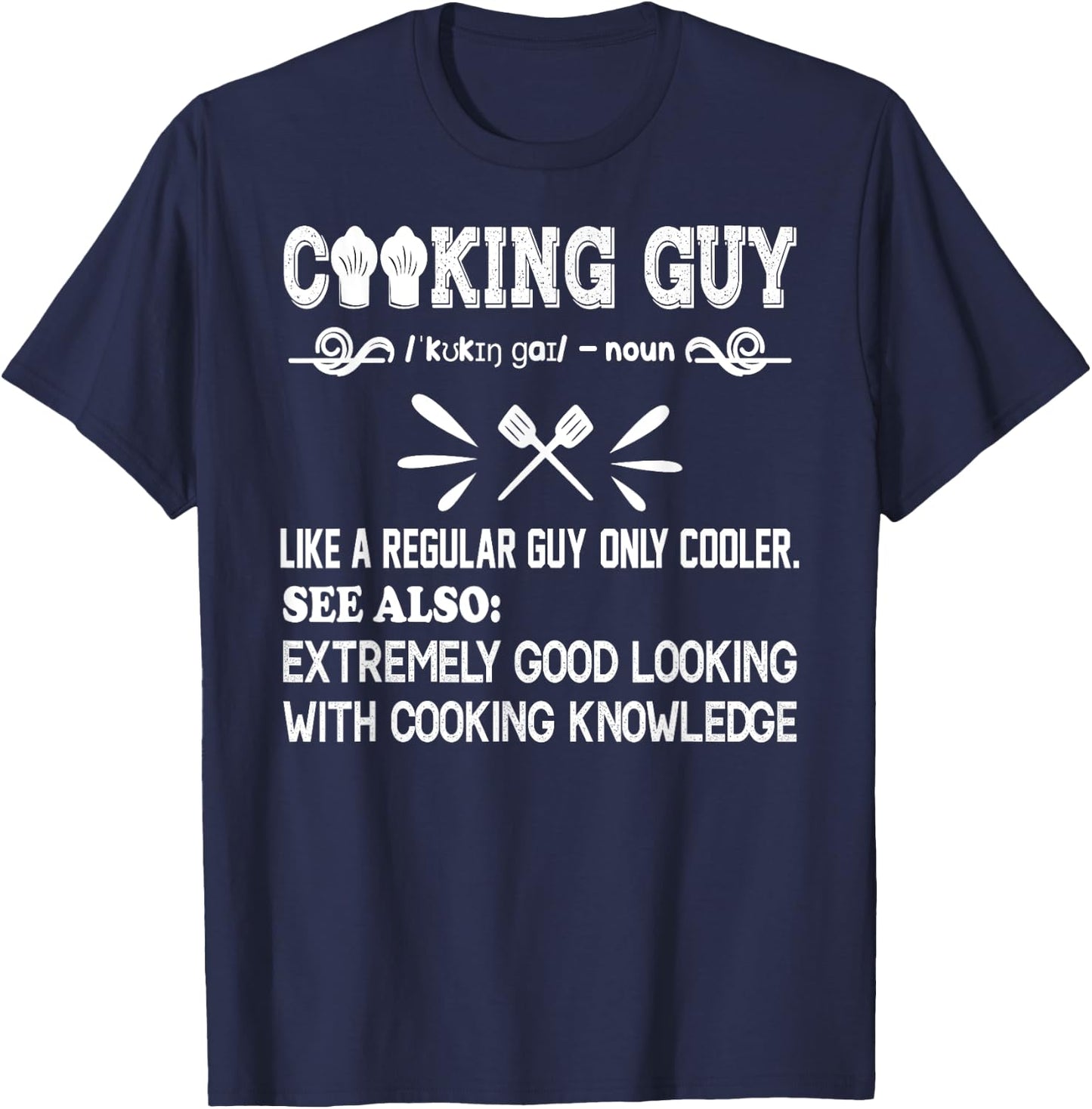 Cooking Guy Definition Funny cooking lovers quote for cooker T-Shirt - T-Shirt | Navy