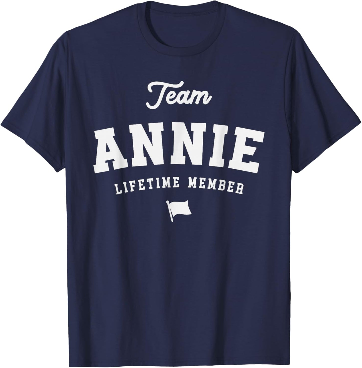Team Annie Lifetime Member Funny Name Annie T-Shirt - T-Shirt | Navy