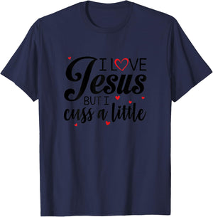 I Love Jesus But I Cuss A Little Funny Women T-Shirt - T-Shirt | Navy