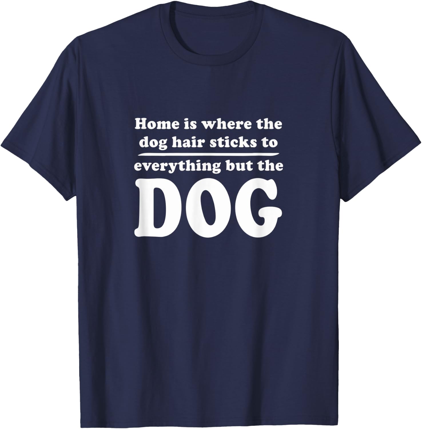 Home is where the dog hair sticks to everything but the dog Women Kids T-Shirt - T-Shirt | Navy