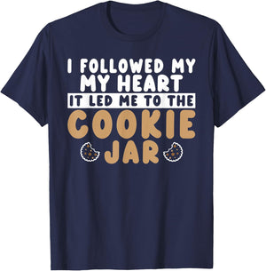 I followed my heart it led me to the Cookie Jar Cookie Lover T-Shirt - T-Shirt | Navy