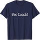 Yes Coach! T-Shirt - T-Shirt | Navy