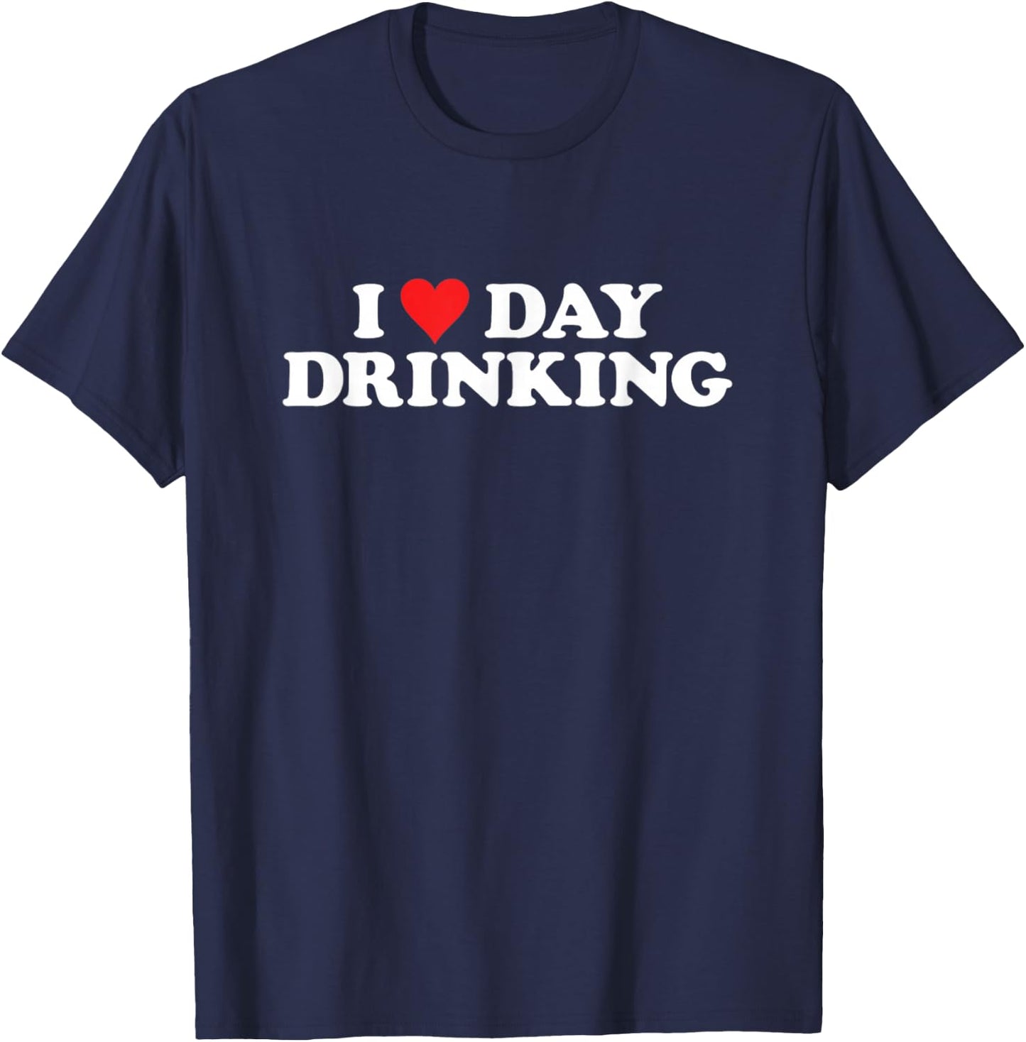 I Love Day Drinking Heart T-Shirt - T-Shirt | Navy