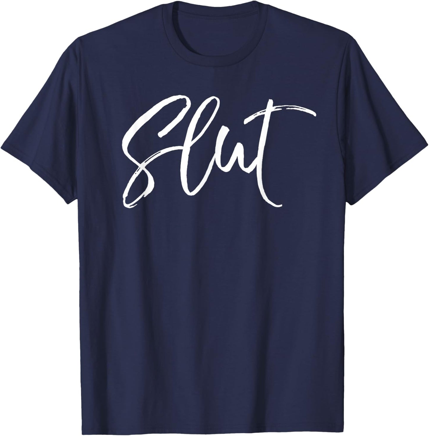 Slutty Shirt for Public Naughty Adult Humor Slut T-Shirt - T-Shirt | Navy