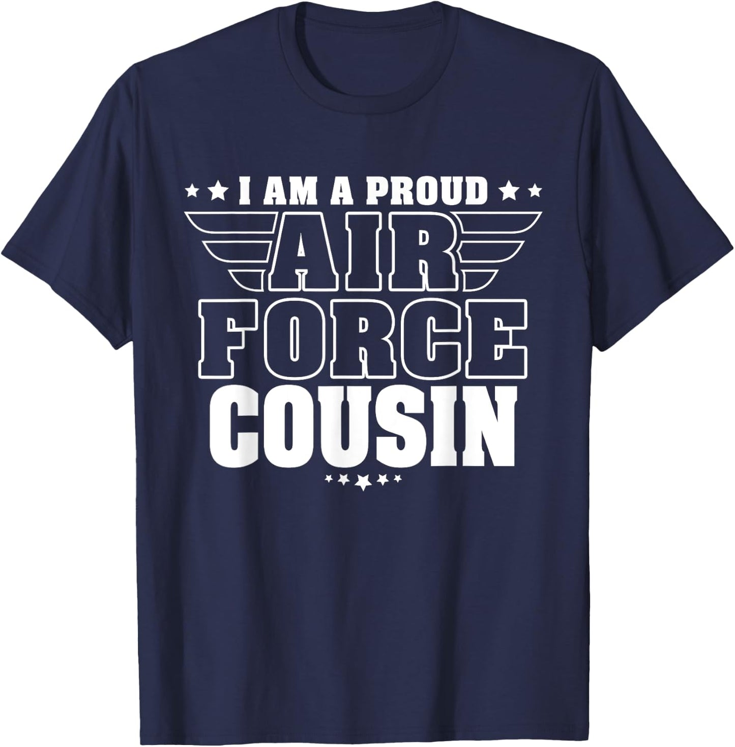Proud Air Force Cousin Patriotic Pride Military Family T-Shirt - T-Shirt | Navy