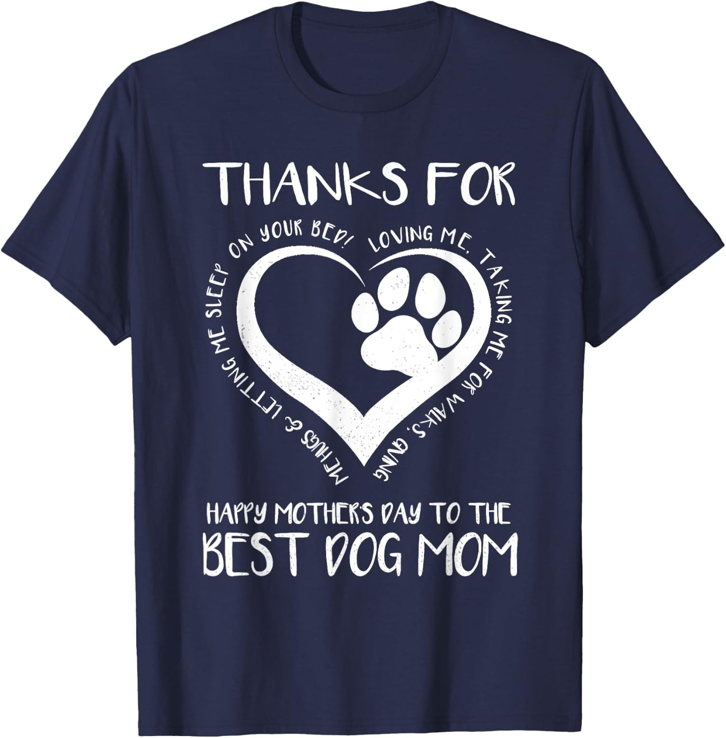 Thanks For Loving Me Happy Mother's Day To The Best Dog Mom T-Shirt - T-Shirt | Navy