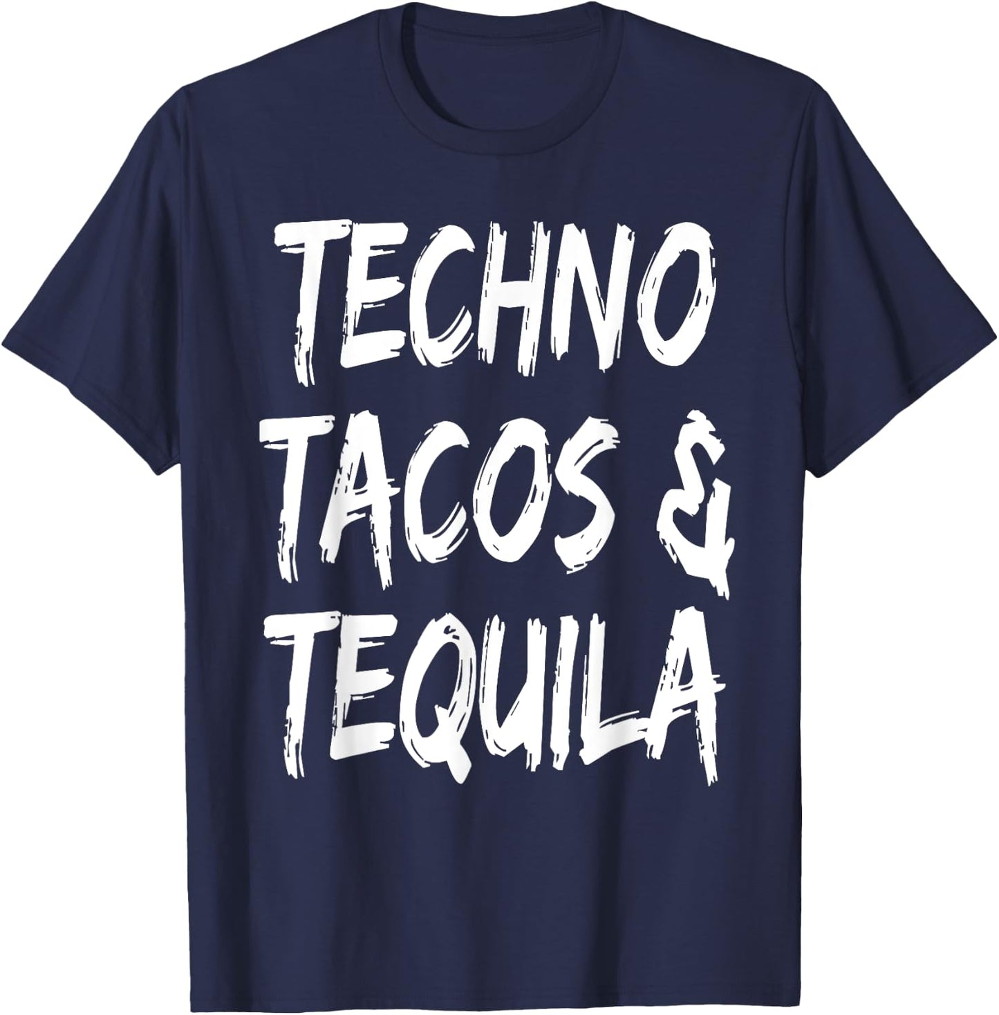 Funny Techno Tacos And Tequila Music Lover Musician DJ T-Shirt - T-Shirt | Navy