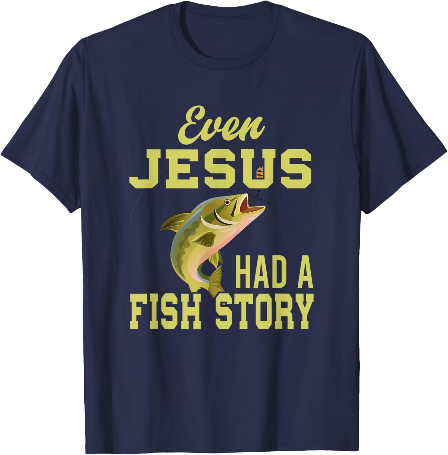 Even Jesus Had A Fish Story Jesus T-Shirt - T-Shirt | Navy