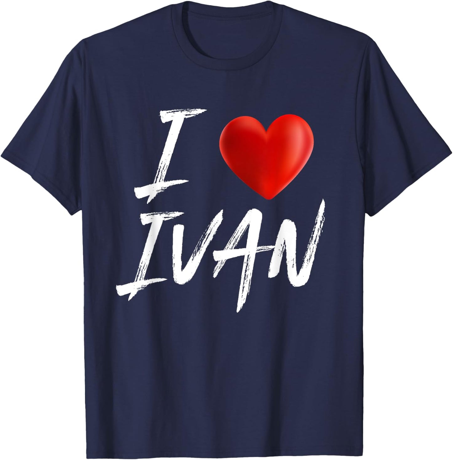 I Love Heart IVAN Family Name T Shirt T-Shirt - T-Shirt | Navy