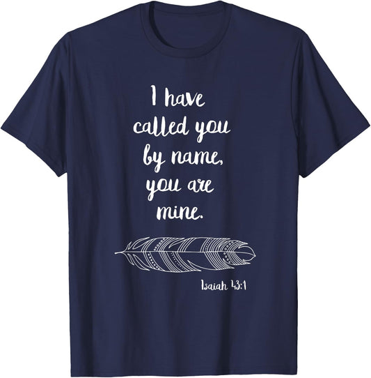 I Have Called You By Name Isaiah 43:1 White Print T-Shirt - T-Shirt | Navy