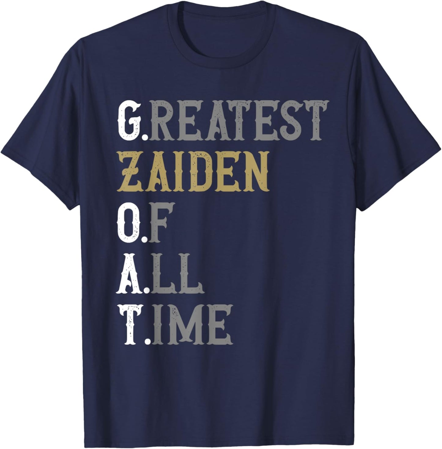 Greatest Zaiden of all time | GOAT | Zaiden T-Shirt - T-Shirt | Navy