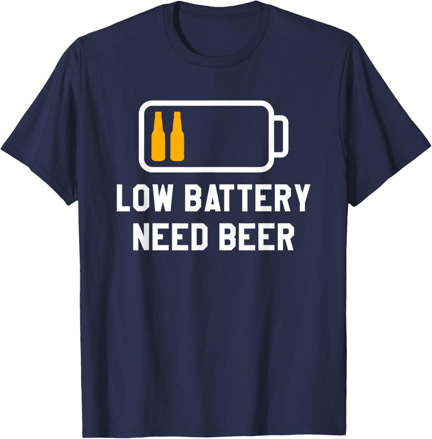 Low Battery Need Beer Brewing Brew Brewer T-Shirt - T-Shirt | Navy