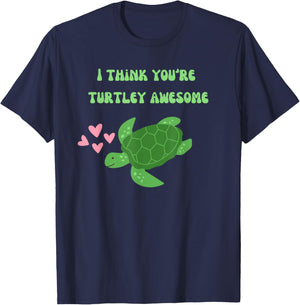 I Think You're Turtley Awesome Cute Sea Turtle T-Shirt - T-Shirt | Navy