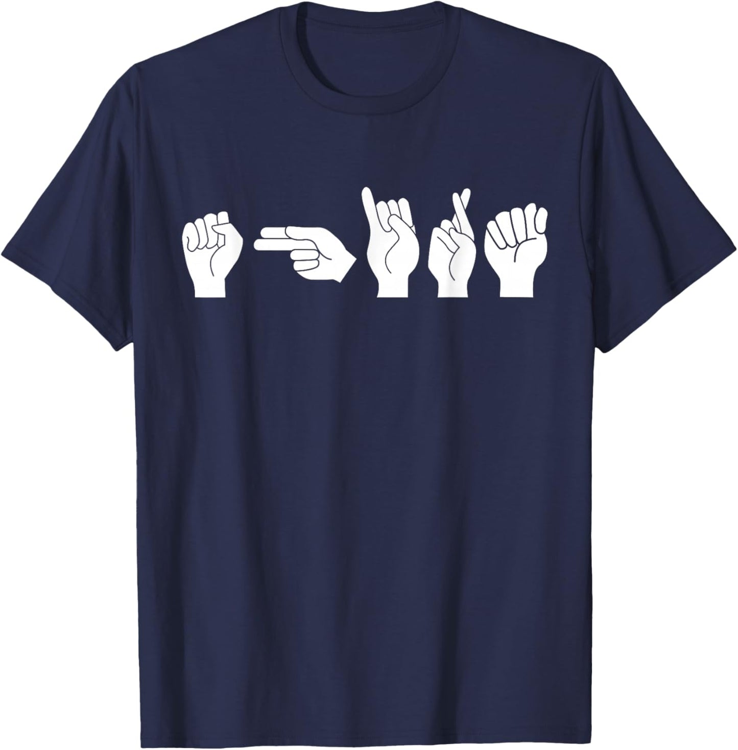 Funny ASL American Sign Language T-Shirt - T-Shirt | Navy