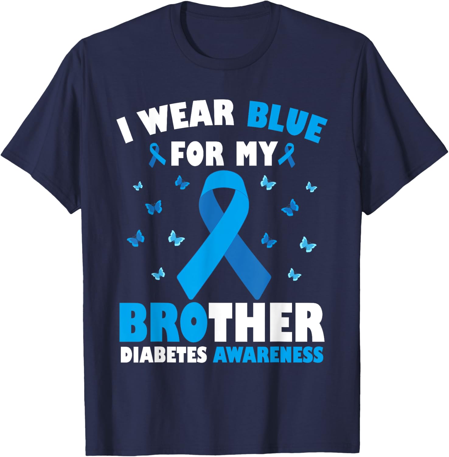 I Wear Blue For My Brother Diabetes Awareness T1D Support T-Shirt - T-Shirt | Navy