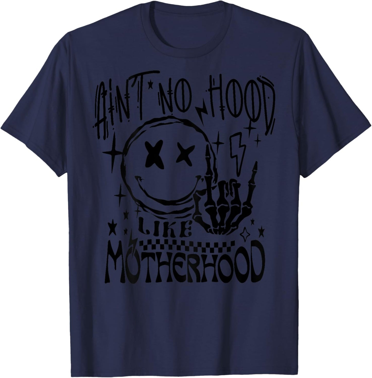 Ain't No Hood Like A Motherhood T-Shirt - T-Shirt | Navy
