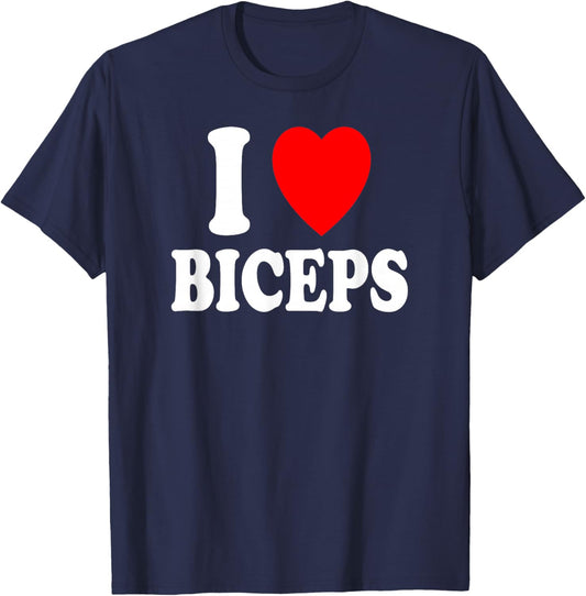 I Heart (Love) Biceps Gym Muscles Lifting Arms Flexing T-Shirt - T-Shirt | Navy