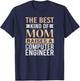 The Best Kind Of Mom Raises A Computer Engineer T Shirt Mom T-Shirt - T-Shirt | Navy