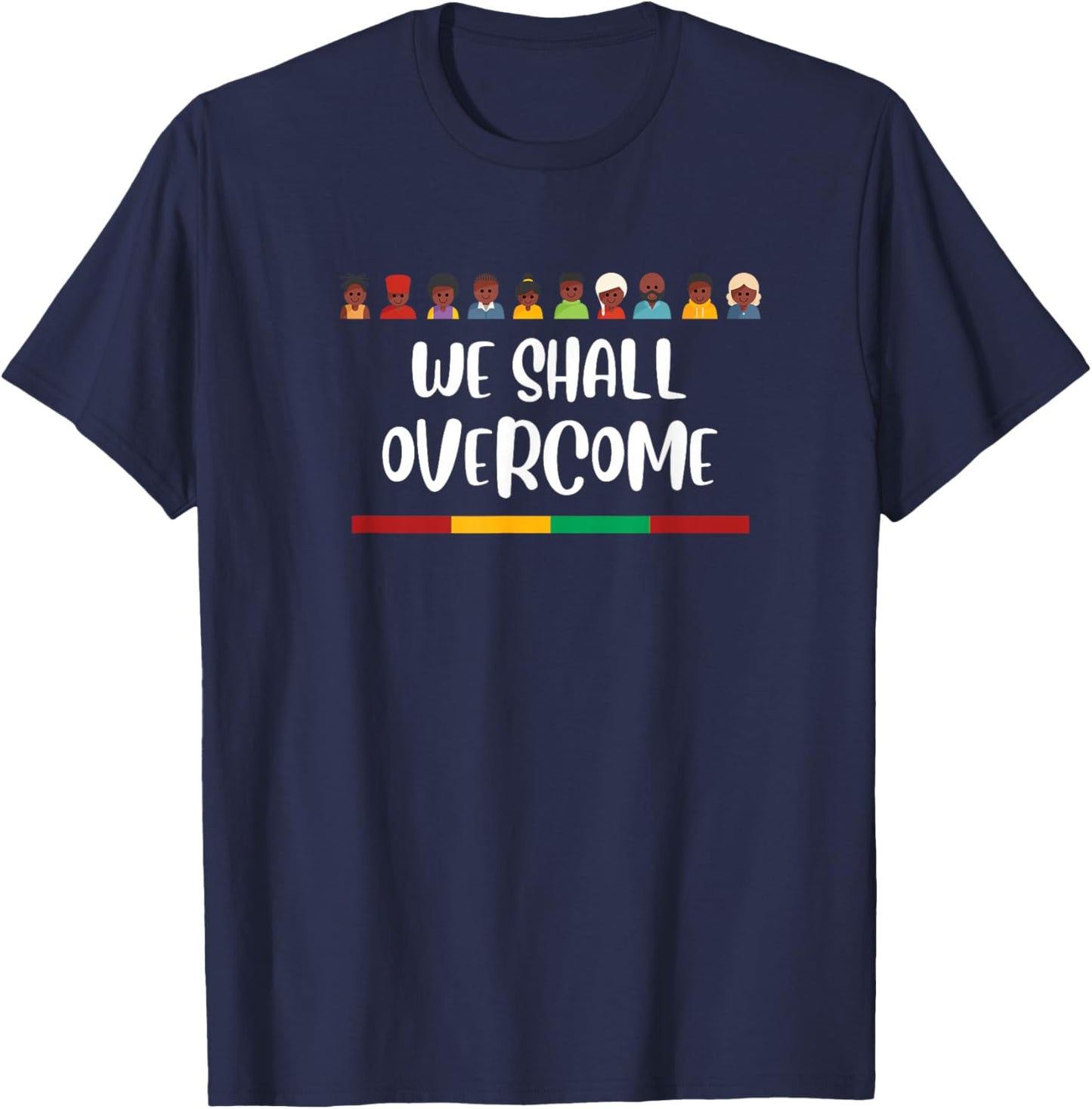 Black History We Shall Overcome Civil Rights Juneteenth T-Shirt - T-Shirt | Navy