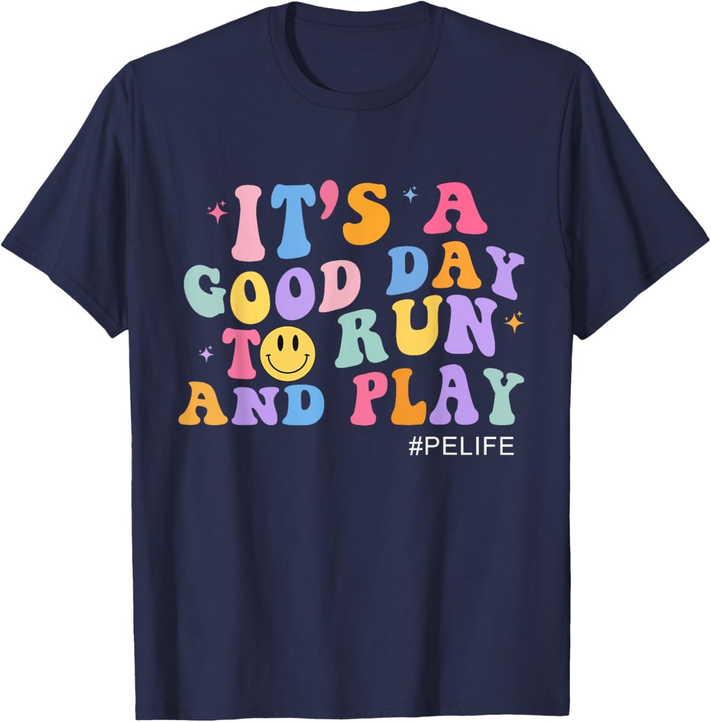 Its A Good Day To Run And Play PE Teacher Must Have Women T-Shirt - T-Shirt | Navy