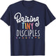 raising tiny disciples cute religious Gift T-Shirt - T-Shirt | Navy