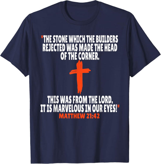 Matthew 21:42 Bible Verses Scripture T-Shirt - T-Shirt | Navy