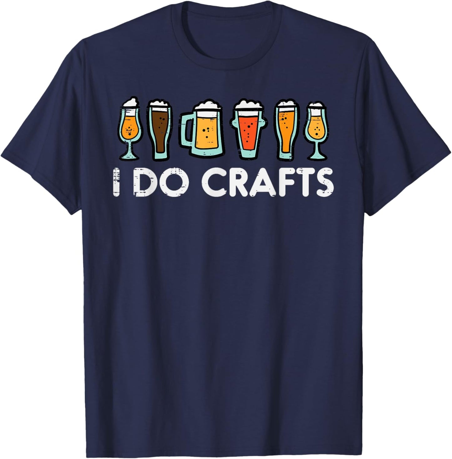 I Do Crafts Beer Funny Oktoberfest Homebrew Men Women Dad T-Shirt - T-Shirt | Navy