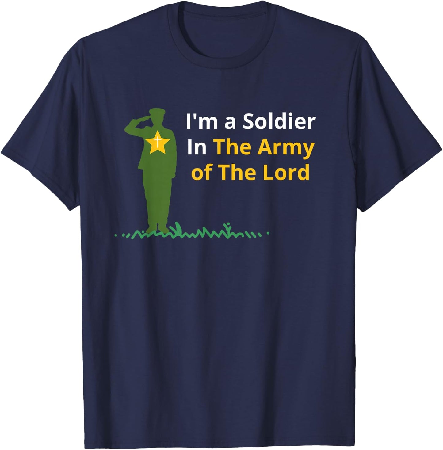 I'm a Soldier In The Army of The Lord T-Shirt - T-Shirt | Navy