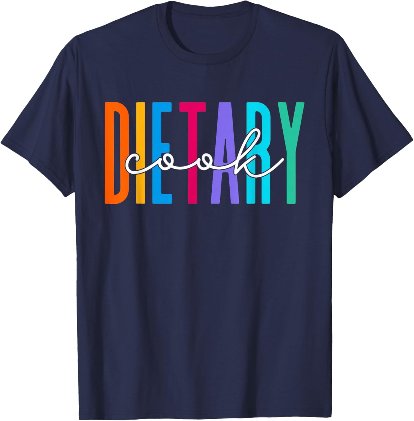 Funny Dietary Cook Cool Design Appreciation Week Healthcare T-Shirt - T-Shirt | Navy