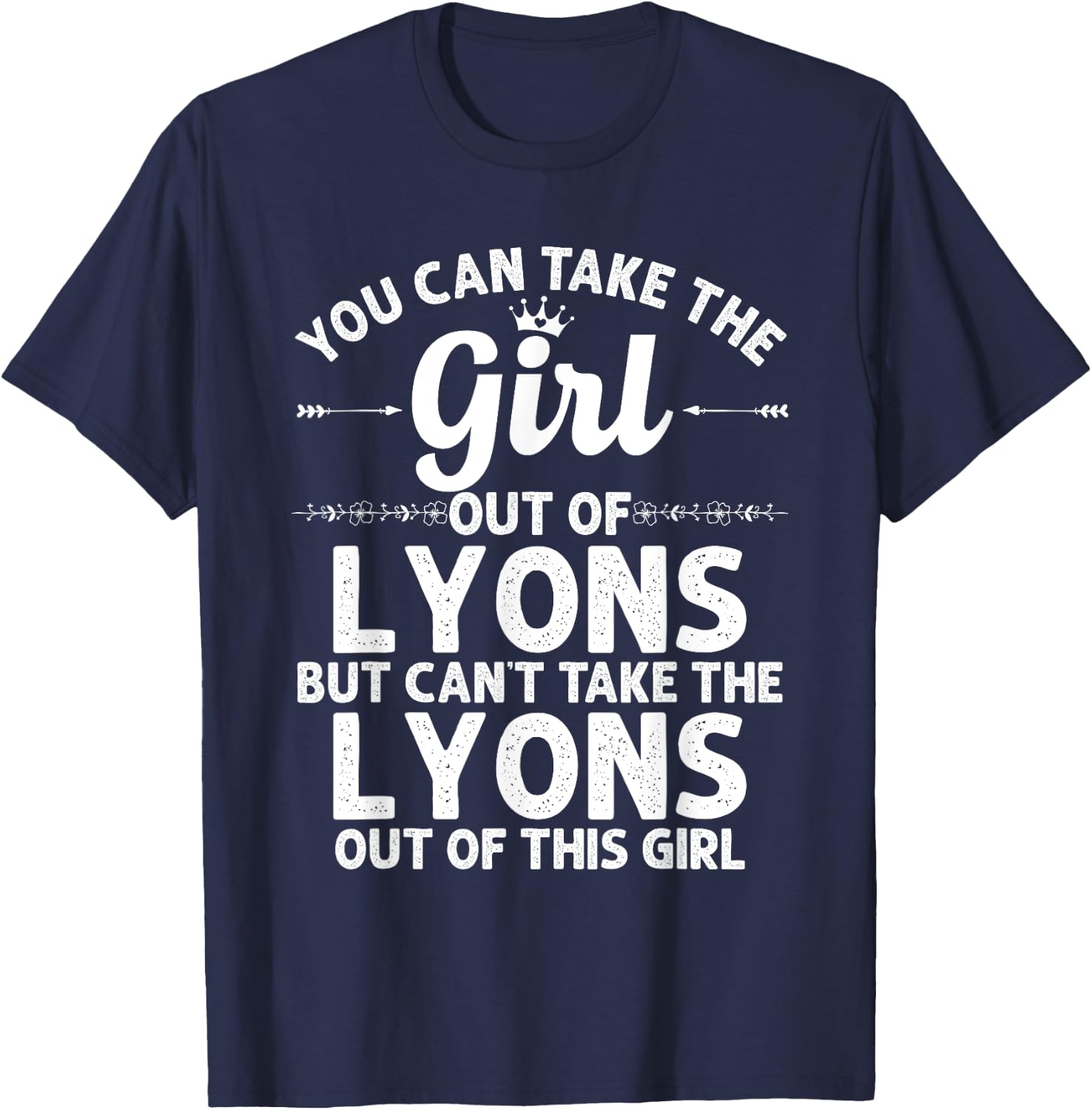 Girl Out Of LYONS KS KANSAS Gift Funny Home Roots USA T-Shirt - T-Shirt | Navy
